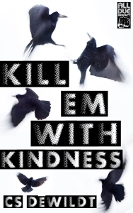 Kill-em-with-kindness-dewildt